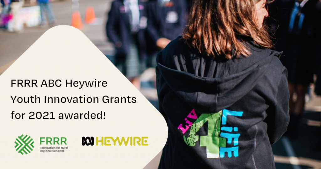 FRRR ABC Heywire Youth Innovation Grantsfor 2021 awarded