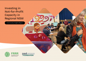 Investing in Not-for-Profit Capacity in Regional NSW: Community Insights Report